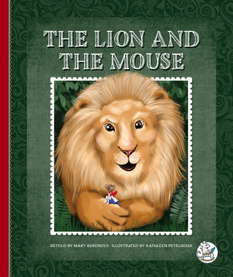 The Lion and the Mouse by Berendes, Mary