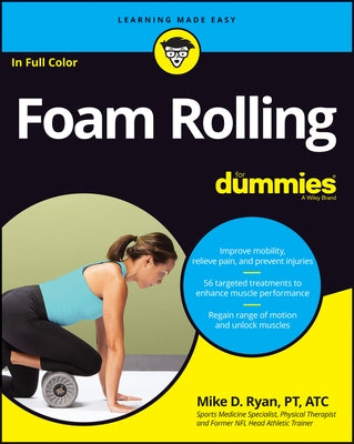Foam Rolling for Dummies by Ryan, Mike D.