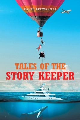 Tales of the Story Keeper by Berwanger, Ralph
