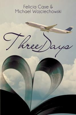 Three Days by Wojciechowski, Michael