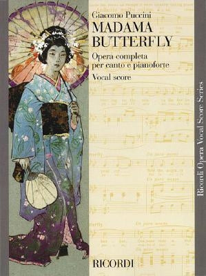 Madama Butterfly: Vocal Score by Puccini, Giacomo