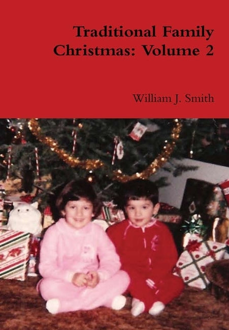 Traditional Family Christmas: Volume 2 by Smith, William J.