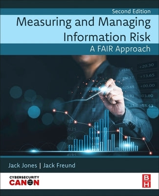 Measuring and Managing Information Risk: A Fair Approach by Freund, Jack