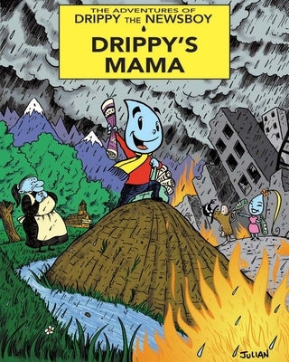 Adventures of Drippy the Newsboy by Lawrence, Julian