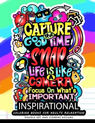 Inspirational Coloring books for adults relaxation: Motivation Quotes: A Positive & Uplifting by Adult Coloring Books