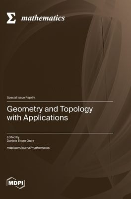 Geometry and Topology with Applications by Otera, Daniele Ettore