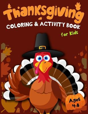 Thanksgiving Coloring & Activity Book for Kids Ages 4-8: 30 Funny Thanksgiving Games by Education, K. Imagine