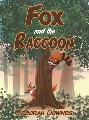 Fox and the Raccoon by Downes, Deborah
