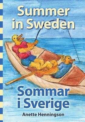 Summer in Sweden / Sommar i Sverige by Henningson, Anette