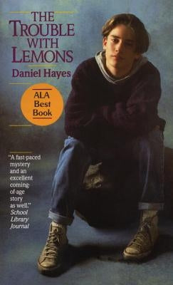 Trouble with Lemons by Hayes, Daniel