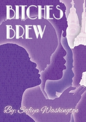 Bitches Brew by Washington, Safiya