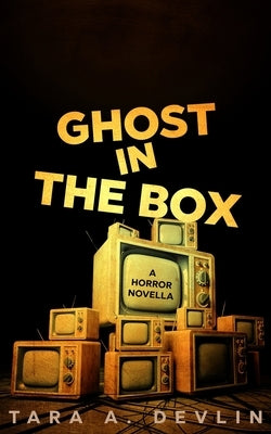 Ghost in the Box by Devlin, Tara a.