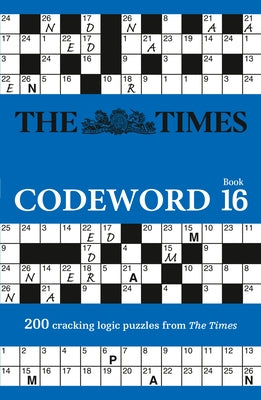 The Times Codeword 16: 200 Cracking Logic Puzzles by The Times Mind Games