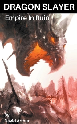 Dragon Slayer by Arthur, David