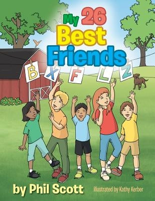 My 26 Best Friends by Scott, Phil