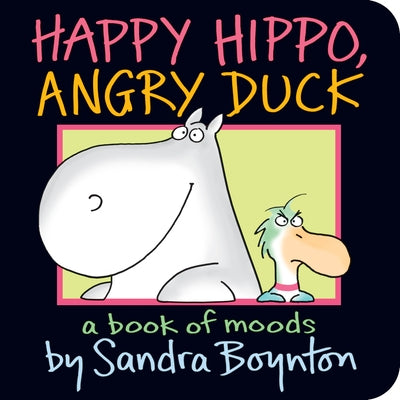 Happy Hippo, Angry Duck by Boynton, Sandra