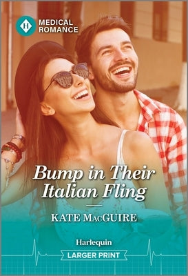 Bump in Their Italian Fling by Macguire, Kate