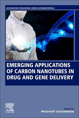 Emerging Applications of Carbon Nanotubes in Drug and Gene Delivery by Kesharwani, Prashant
