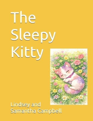 The Sleepy Kitty by Campbell, Samantha