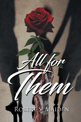All for Them by Maiden, Robert S.