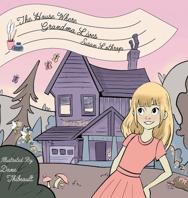 In the House Where Grandma Lives by Lothrop, Susan