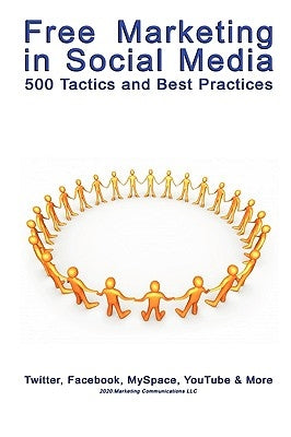 Free Marketing in Social Media: 500 Tactics and Best Practices by Geskey, Ronald D., Sr.