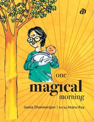 One Magical Morning by Dharmarajan, Geeta