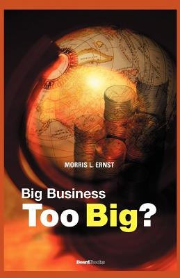 Too Big by Ernst, Morris L.
