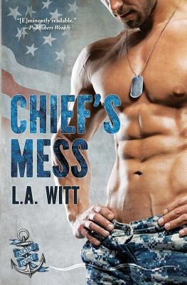 Chief's Mess by Witt, L. a.