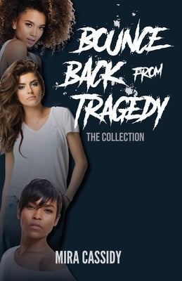Bounce Back From Tragedy by Cassidy, Mira