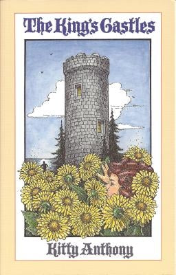 The King's Castles by Anthony, Kitty