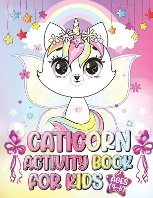 Caticorn Activity book for kid's ages 4-8: A Very Funny Coloring Book For Young Children Featuring Cute & Magical Caticorns. A nice gift for your kid' by Protim, Partho