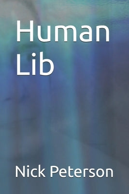 Human Lib by Nick, Old