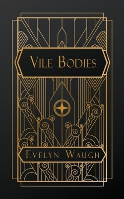 Vile Bodies by Waugh, Evelyn