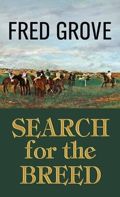 Search for the Breed by Grove, Fred