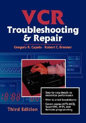 VCR Troubleshooting & Repair by Capelo, Gregory R.