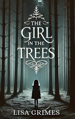 The Girl in the Trees by Grimes, Lisa
