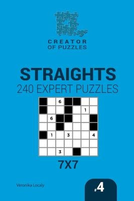 Creator of puzzles - Straights 240 Expert Puzzles 7x7 (Volume 4) by Krylov, Mykola