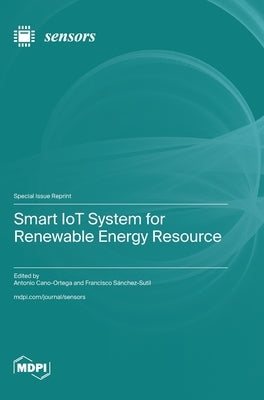 Smart IoT System for Renewable Energy Resource by Cano-Ortega, Antonio
