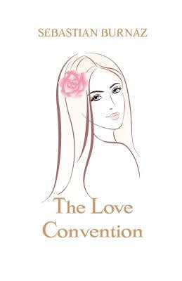 The Love Convention by Burnaz, Sebastian