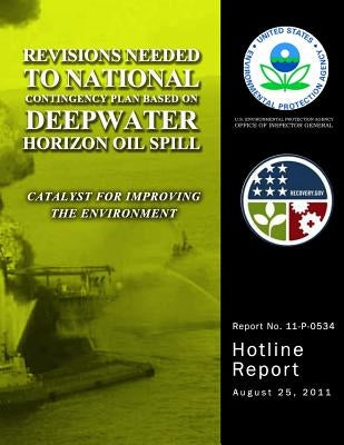 Revisions Needed to National Contingency Plan Based on Deepwater Horizon Oil Still by Agency, U. S. Environmental Protection