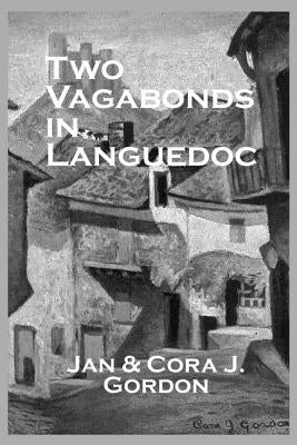 Two Vagabonds in Languedoc by Gordon, Jan