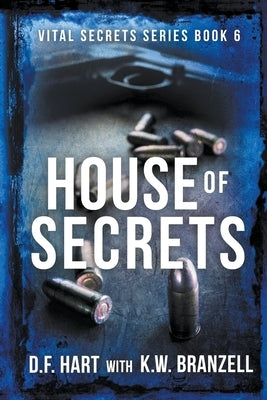 House of Secrets: A Suspenseful Crime Thriller by Hart, D. F.