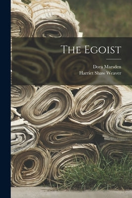 The Egoist by Dora, Marsden