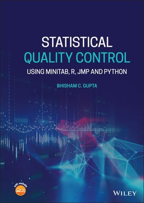 Statistical Quality Control: Using Minitab, R, Jmp and Python by Gupta, Bhisham C.