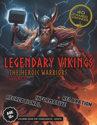 Legendary Vikings Coloring Book: The Heroic Warriors - Vol. 1 by Nordvik, Balder