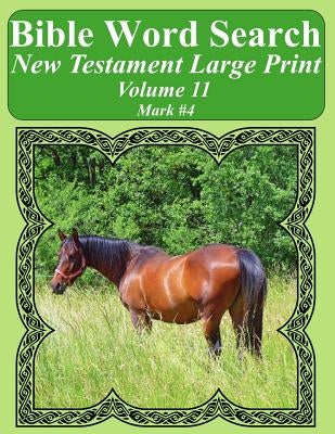 Bible Word Search New Testament Large Print Volume 11: Mark #4 by Pope, T. W.
