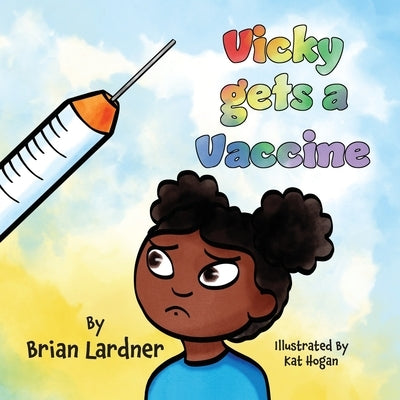 Vicky gets a Vaccine by Lardner, Brian