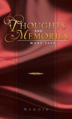 Thoughts and Memories by Jaye, Mort
