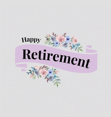 Happy Retirement Guest Book with lined pages (hardback) by Bell, Lulu and